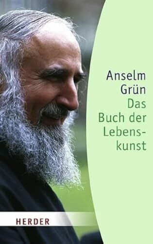 Das Buch der Lebenskunst: Hrsg. v. Anton Lichtenauer (Herder Spektrum)