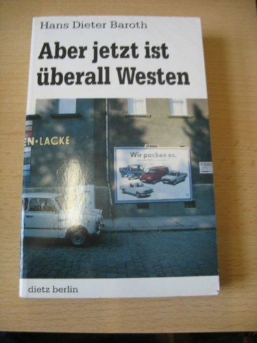 Aber jetzt ist überall Westen