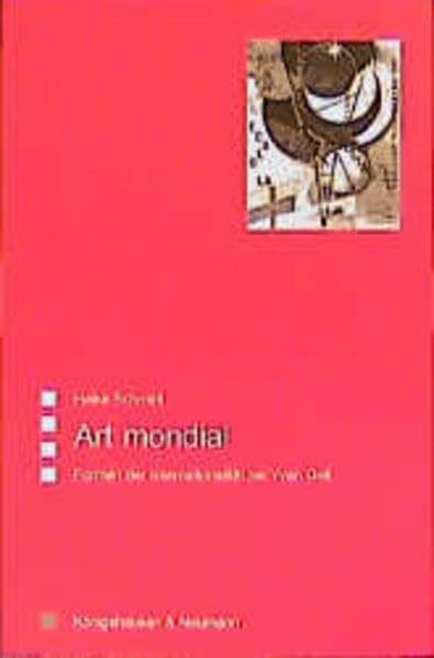 Art mondial: Formen der Internationalität bei Yvan Goll (Saarbrücker Beiträge zur vergleichenden Literatur- und Kulturwissenschaft)
