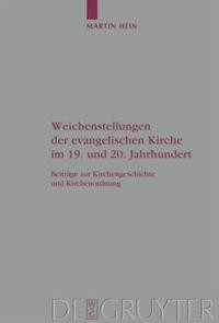 Weichenstellungen der evangelischen Kirche im 19. und 20. Jahrhundert