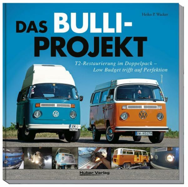 Das Bulli-Projekt: T2-Restaurierung im Doppelpack: Low Budget triff auf Perfektion
