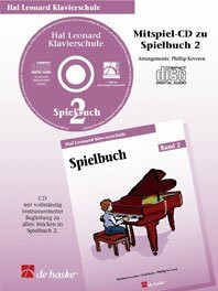 Hal Leonard Klavierschule, Spielbuch.Tl.2,1 Audio-CD: Mitspiel-CD zu Spielbuch 2. CD mit vollständig instrumentierter Begleitung zu allen Stücken in Spielbuch 2 (PIANO)