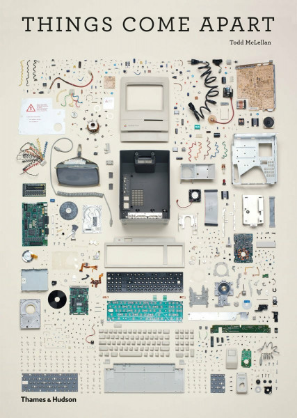 Things Come Apart: A Teardown Manual for Modern Living