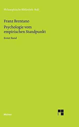 Psychologie vom empirischen Standpunkt. Erster Band (Philosophische Bibliothek)