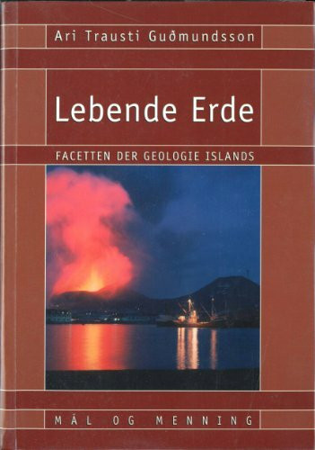Lebende Erde Facetten der Geologie Islands