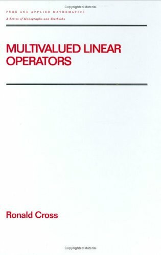 Multivalued Linear Operators (Pure and Applied Mathematics, Band 213)