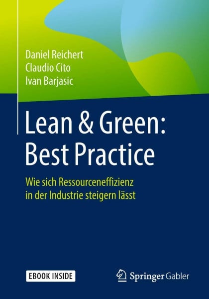 Lean & Green: Best Practice: Wie sich Ressourceneffizienz in der Industrie steigern lässt