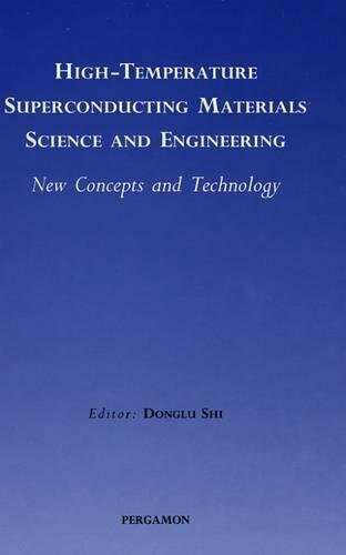 Pergamon High-Temperature Superconducting Materials Science And Engineering, New Concepts And Technology