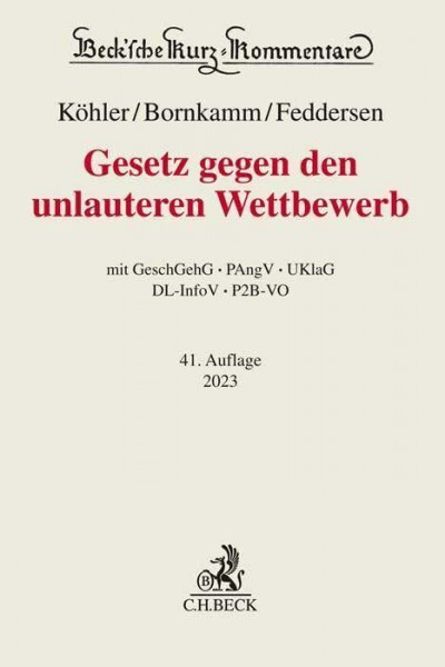 Gesetz gegen den unlauteren Wettbewerb: GeschGehG, PAngV, UKlaG, DL-InfoV, P2B-VO (Beck'sche Kurz-Kommentare)