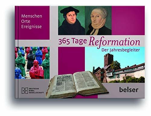 365 Tage Reformation: Der Jahresbegleiter