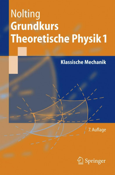 Grundkurs Theoretische Physik 1. Klassische Mechanik