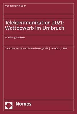 Telekommunikation 2021: Wettbewerb im Umbruch