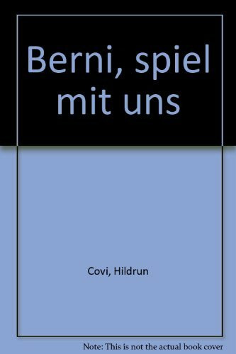 Berni, spiel mit uns