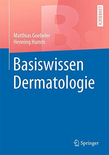 Basiswissen Dermatologie (Springer-Lehrbuch) Basiswissen Dermatologie (Springer-Lehrbuch)