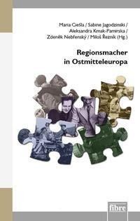 Regionsmacher in Ostmitteleuropa