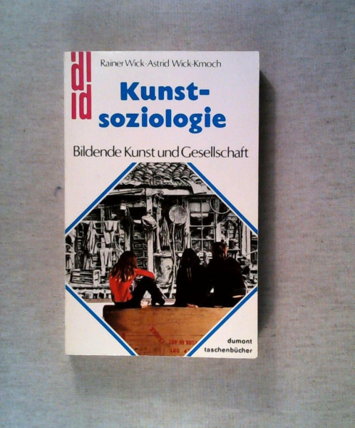 Kunstsoziologie: Bildende Kunst und Gesellschaft (DUMONT Taschenbücher)