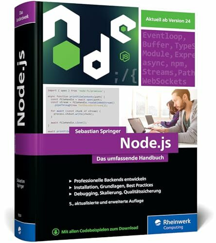 Node.js: Das umfassende Handbuch. Serverseitige Web-Applikationen mit JavaScript entwickeln. Aktuell zu Version 24