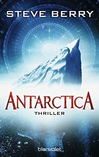 Antarctica: Thriller (Cotton Malone, Band 4)