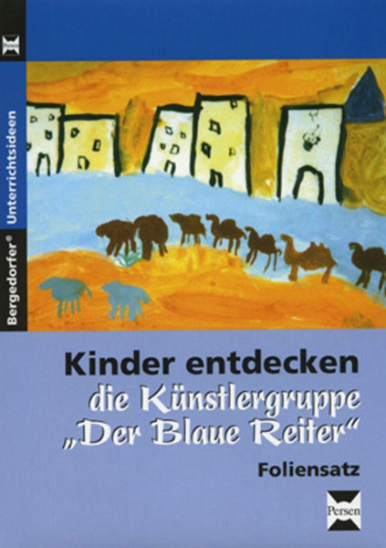 Kinder entdecken "Der blaue Reiter" - Foliensatz