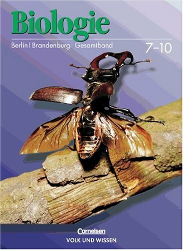 Biologie - Ausgabe Volk und Wissen - Berlin und Brandenburg - Vergriffene Ausgabe: 7.-10. Schuljahr - Schülerbuch