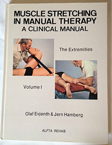 Muscle Stretching in Manual Therapy: A Clinical Manual