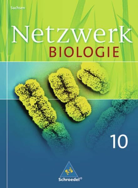 Netzwerk Biologie - Ausgabe 2004 für Sachsen: Schülerband 10