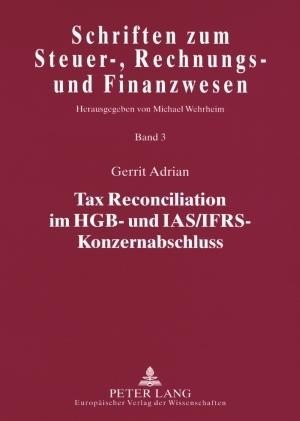 Tax Reconciliation im HGB- und IAS/IFRS-Konzernabschluss