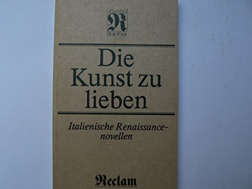 Die Kunst zu lieben. Italienische Renaissancenovellen.
