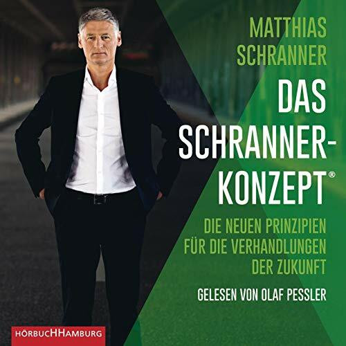 Das Schranner-Konzept®: Die neuen Prinzipien für die Verhandlungen der Zukunft: 1 CD