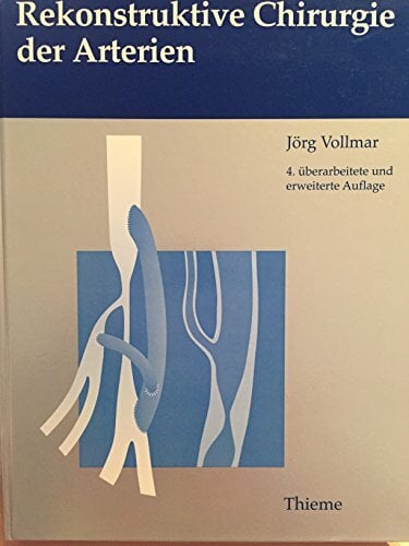 Rekonstruktive Chirurgie der Arterien Rekonstruktive Chirurgie der Arterien