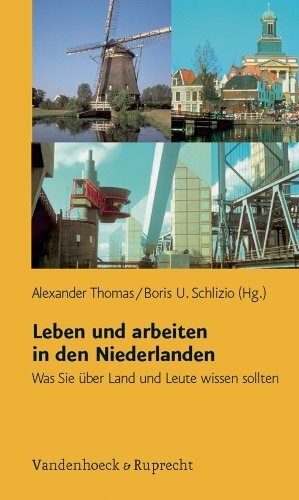 Leben und arbeiten in den Niederlanden: Was Sie über Land und Leute wissen sollten