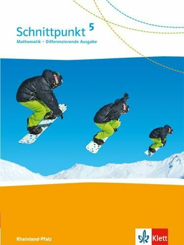 Schnittpunkt Mathematik 5. Differenzierende Ausgabe Rheinland-Pfalz und Saarland: Schulbuch Klasse 5 (Schnittpunkt Mathematik. Differenzierende Ausgabe für Rheinland-Pfalz und Saarland ab 2016)