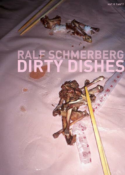 Ralf Schmerberg. Dirty Dishes