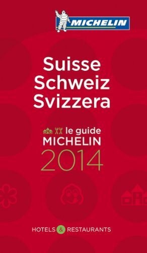 MICHELIN Suisse 2014: Hotels & Restaurants (MICHELIN Hotelführer)