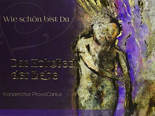 Wie schön bist Du. Das Hohelied der Liebe: Buch mit CD Wie schön bist Du. Das Hohelied der Liebe: Buch mit CD