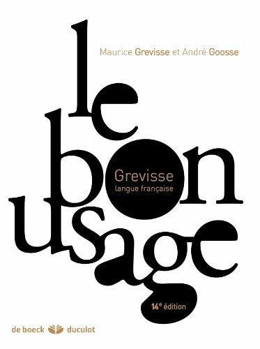 Le Bon Usage: Grammaire Francaise