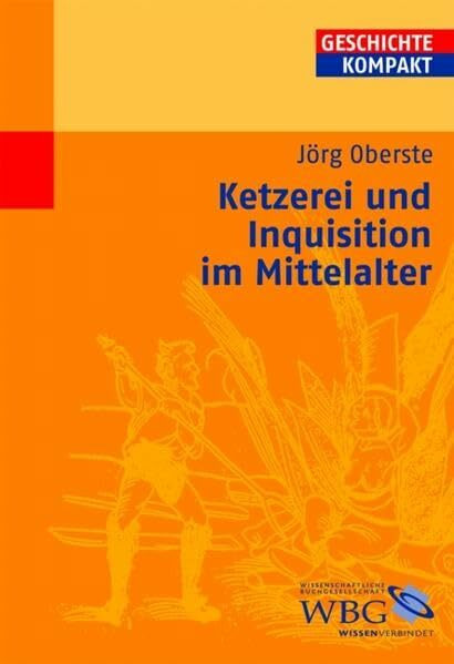Ketzerei und Inquisition im Mittelalter (Geschichte Kompakt)