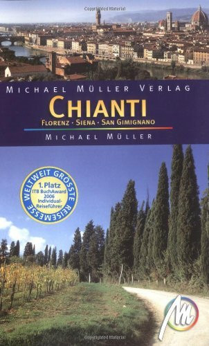 Chianti - Florenz - Siena - San Gimignano: Reisehandbuch mit vielen praktischen Tipps