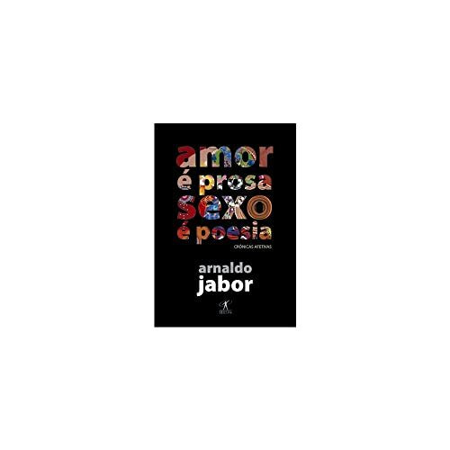 Amor e Prosa, Sexo e Poesia (Em Portugues do Brasil)