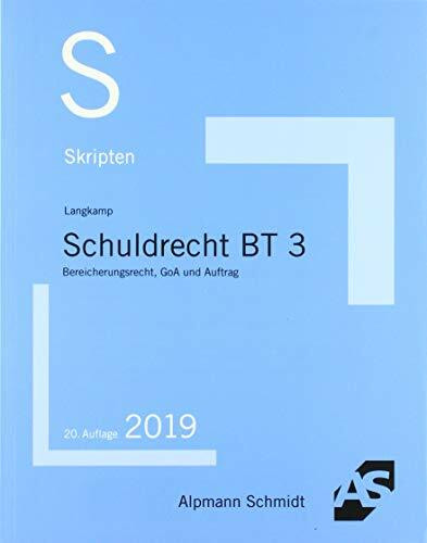 Skript Schuldrecht BT 3: Auftrag, GoA, Bereicherungsrecht