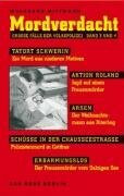 Mordverdacht: Grosse Fälle der Volkspolizei. Band 3 und 4 - Doppelband