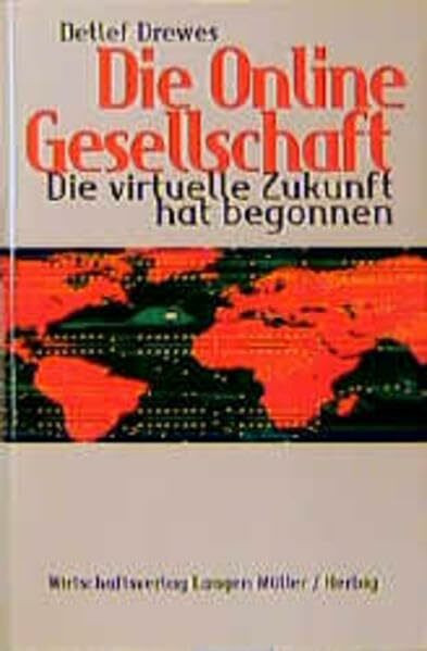 Die Online-Gesellschaft: Die virtuelle Zukunft hat begonnen