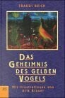 Das Geheimnis des gelben Vogels