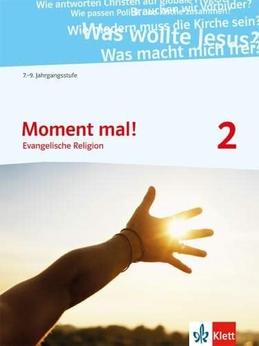 Moment mal! 2. Ausgabe Hessen, Nordrhein-Westfalen: Schulbuch Klasse 7-9: Evangelische Religion