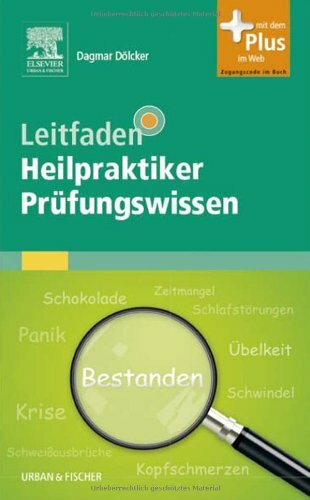 Leitfaden Heilpraktiker Prüfungswissen: mit Zugang zum Elsevier-Portal