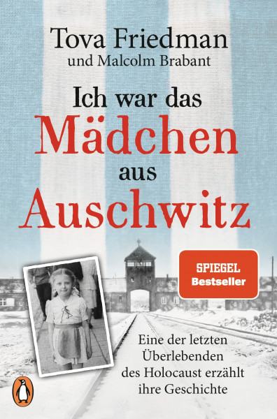 Ich war das Mädchen aus Auschwitz: Eine der letzten Überlebenden des Holocaust erzählt ihre Geschichte - Der SPIEGEL-Bestseller mit einem Vorwort von Sir Ben Kingsley und einem 8-seitigen Bildteil
