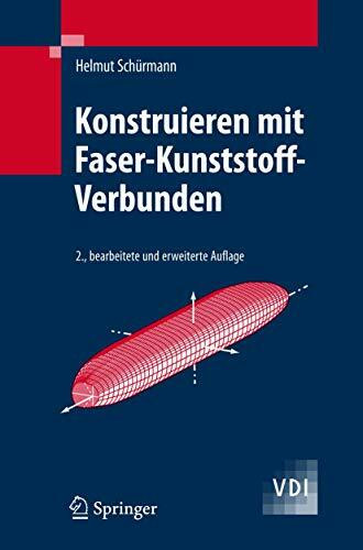 Konstruieren mit Faser-Kunststoff-Verbunden (VDI-Buch)
