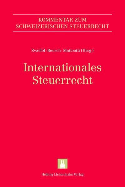 Internationales Steuerrecht (Kommentar zum Schweizerischen Steuerrecht)