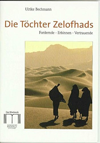 Die Töchter Zelofhads: Fordernde, Erbinnen, Vertrauende