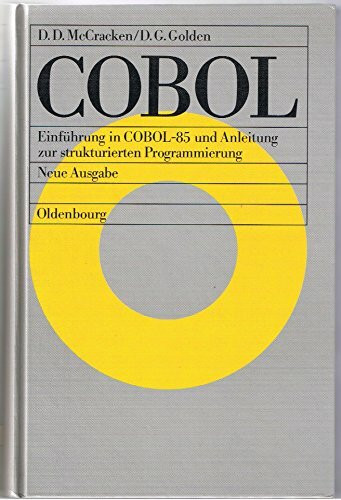 COBOL: Einführung in COBOL-85 und Anleitung zur strukturierten Programmierung